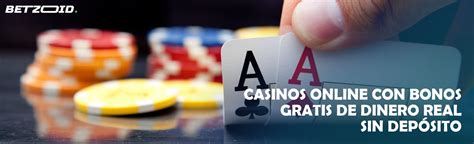 casinos online dinero gratis sin deposito